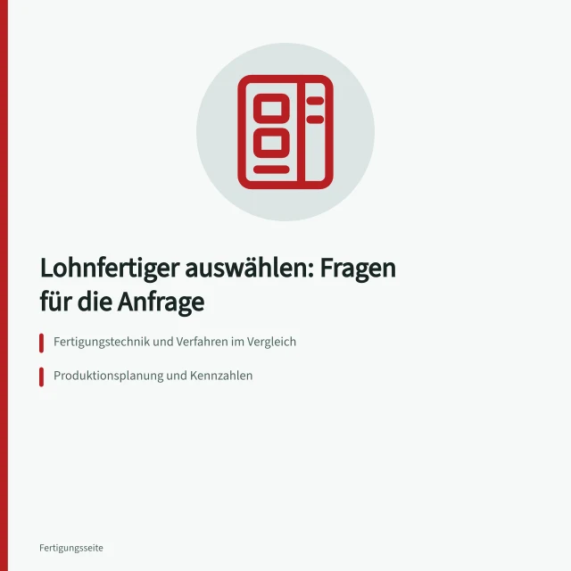 Auswahlkriterien für Lohnfertiger in der Fertigung. Lohnfertiger auswählen: Welche Fragen gehören in die Anfrage?