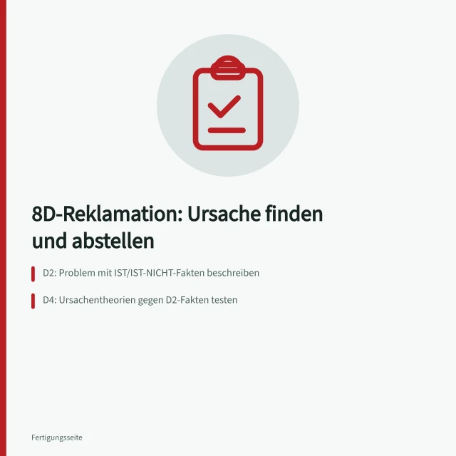 Karte zur 8D-Methode mit Problembeschreibung, Ursachenanalyse und Wirksamkeitsprüfung. Wie führen Sie eine Fertigungsreklamation mit der 8D-Methode zur Lösung?